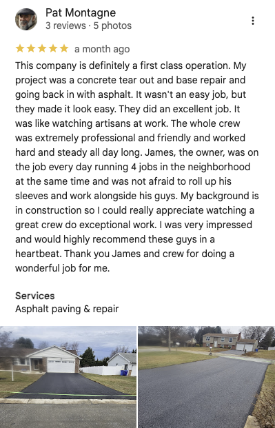 5-star Google review from Pat Montagne. First class asphalt paving, crew on the job every day.