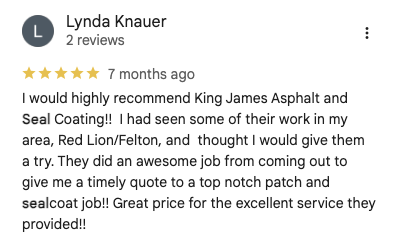 5-star Google review from Lynda Knauer — top notch patch and sealcoat job in Red Lion/Felton area